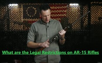 Legal Restrictions on AR-15 Rifles