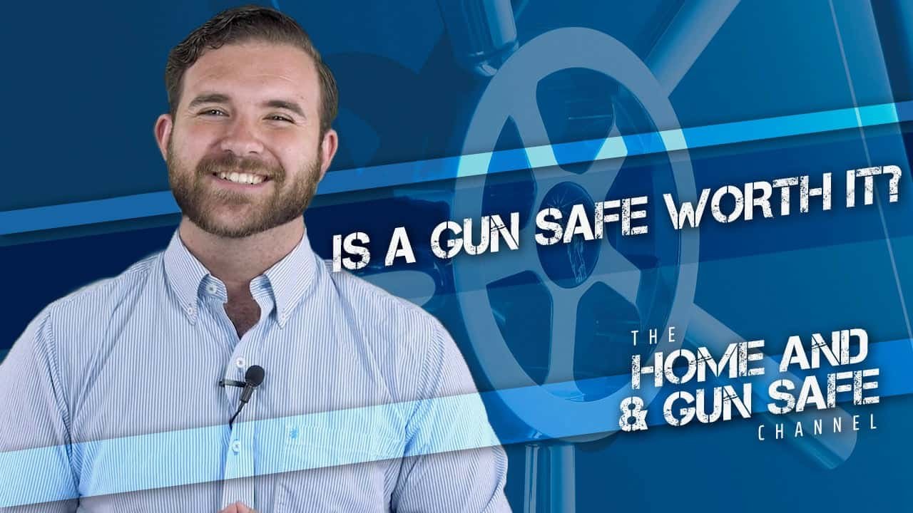 Is a Gun Safe Worth It?